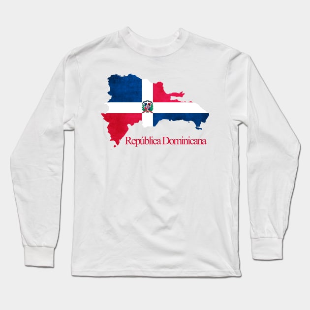 República Dominicana - Dominican Republic Flag Long Sleeve T-Shirt by Hispaniola-Fineart